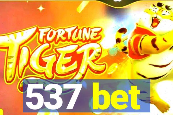 537 bet